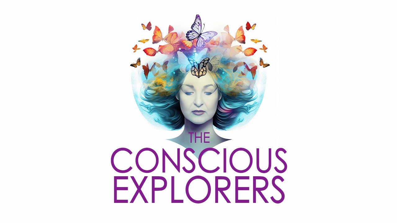 The Conscious Explorers